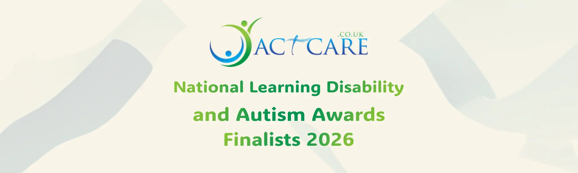 Act Care - National Learning Disability and Autism Awards Finalists