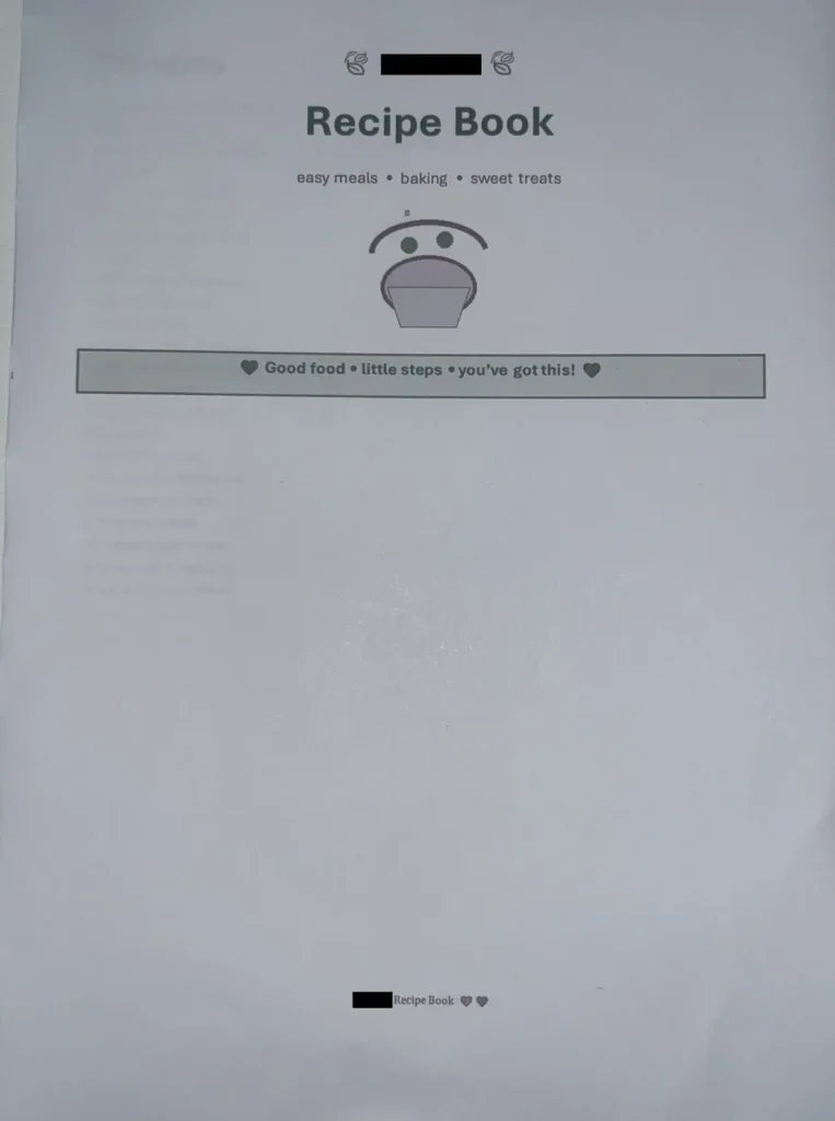 Personalised recipe book created for a young person at Enidaso House featuring favourite meals and baking recipes.
